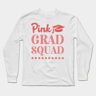 Pink Grad Squad Long Sleeve T-Shirt